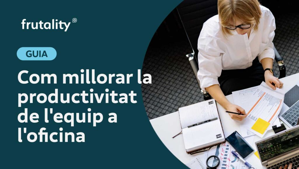 Com millorar la productivitat de l’equip a l’oficina
