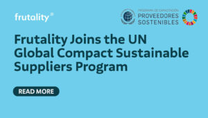 Frutality Joins the UN Global Compact Sustainable Suppliers Program