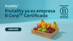 Frutality ya es empresa B Corp™: qué significa esta certificación y qué cambia para tu empresa