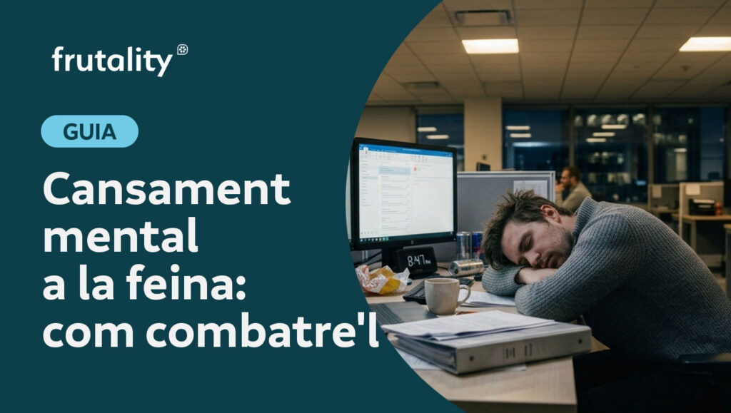 Cansament mental a la feina: com combatre’l