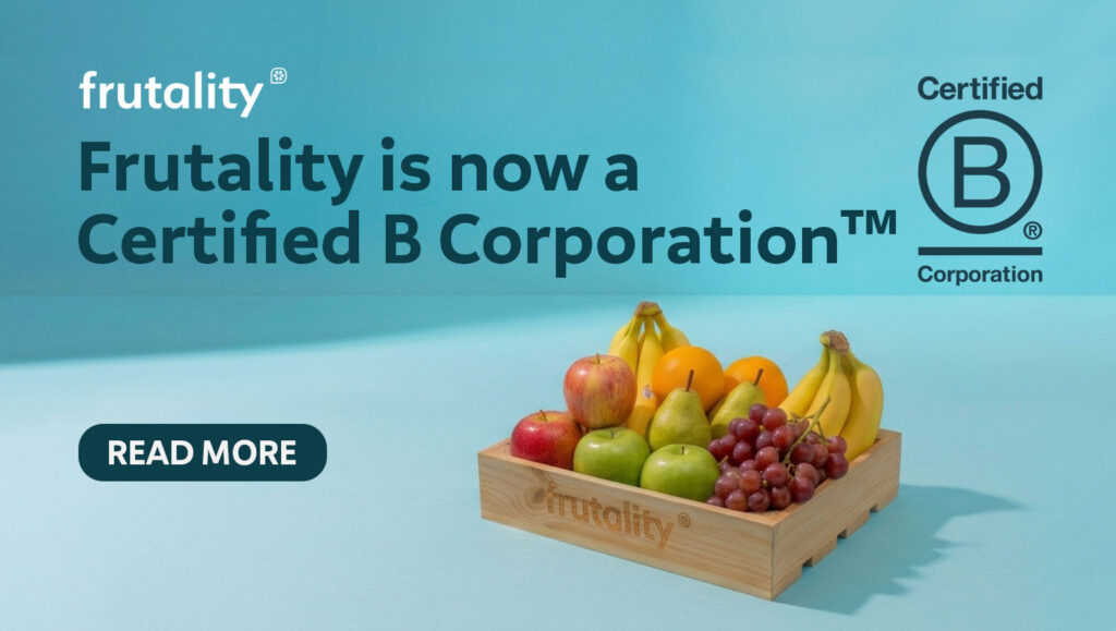 Frutality is now a Certified B Corporation™: What this certification means and what changes for your company