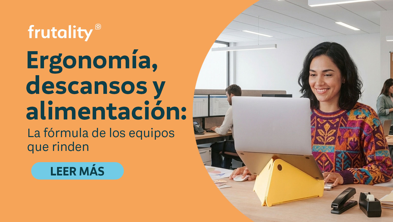 Ergonomía, descansos y alimentación: equipos que rinden Frutality