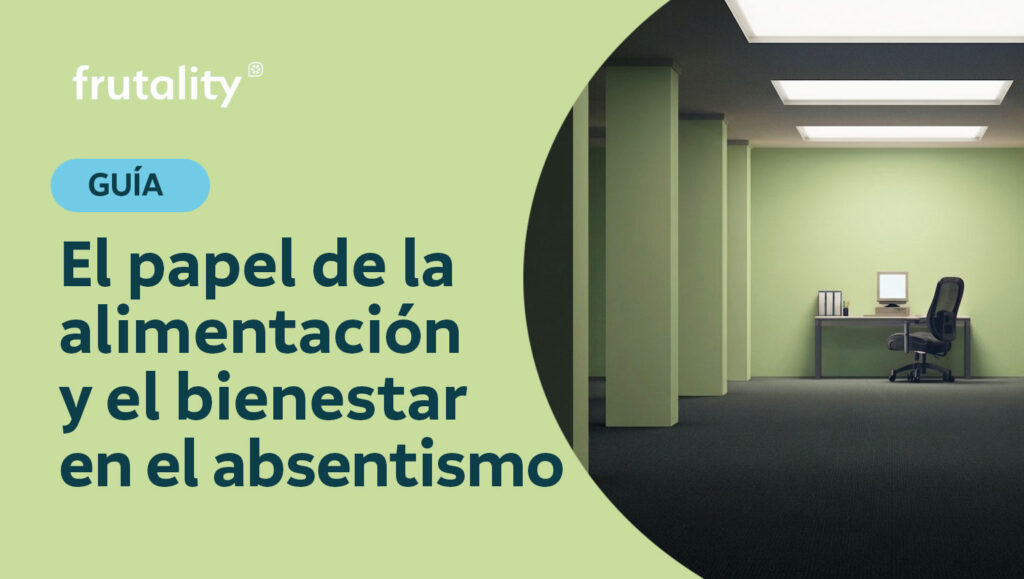 El papel de la alimentación y el bienestar en el absentismo