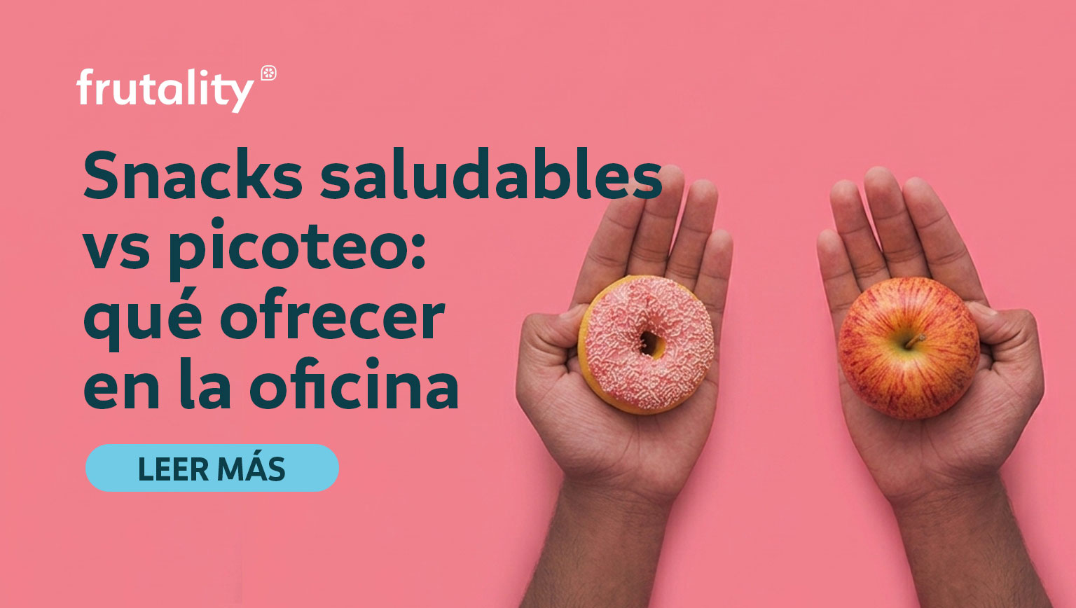 Snacks saludables vs picoteo: qué ofrecer en la oficina | Frutality
